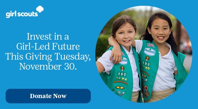 Invest in a Girl-Led Future This Giving Tuesday, November 30. Donate Now.